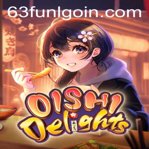 OishiDelights: A Culinary Adventure Awaits with an Exciting Twist